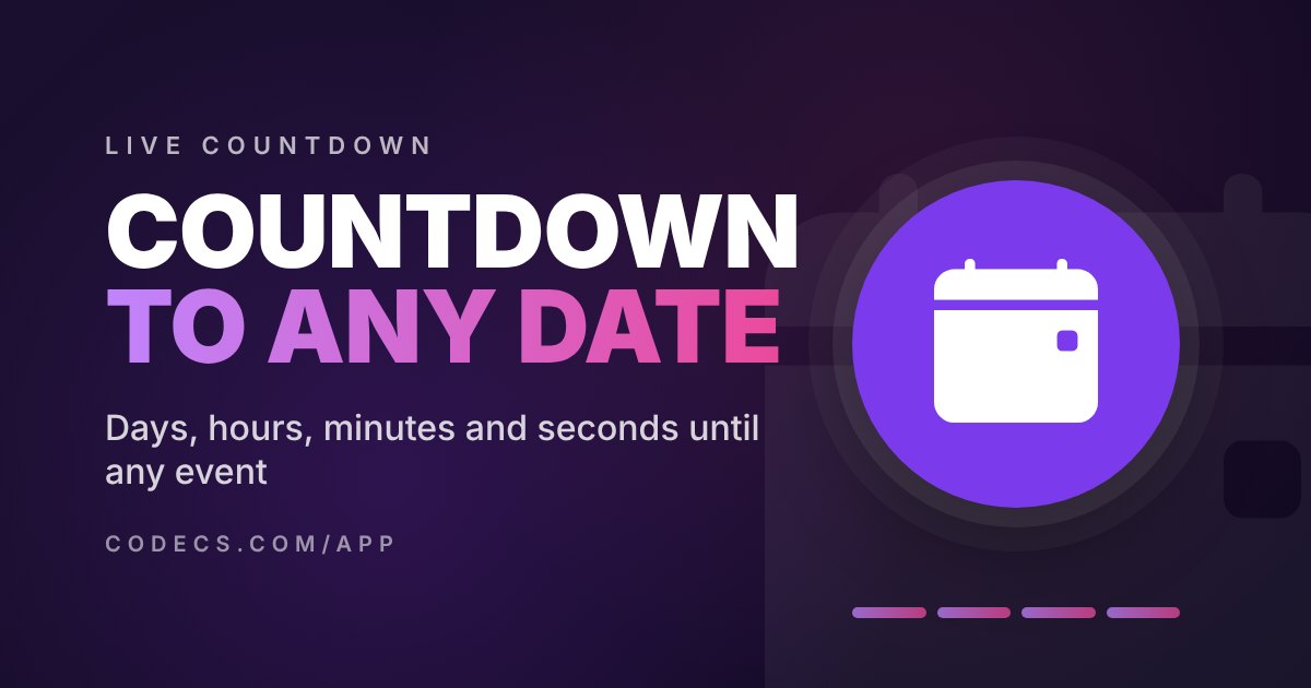 Countdown to Date Online - Days Until Birthday, Wedding, New Year ...