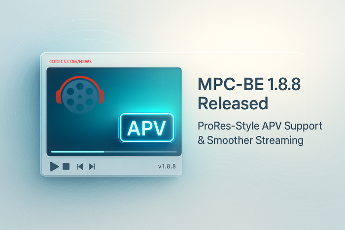MPC-BE 1.8.8: APV Support Meets Smoother Streaming