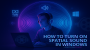 How to Turn On Spatial Sound in Windows Screenshot